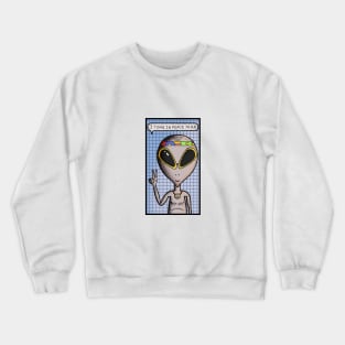 Hippie Alien Come in Peace Funny Crewneck Sweatshirt